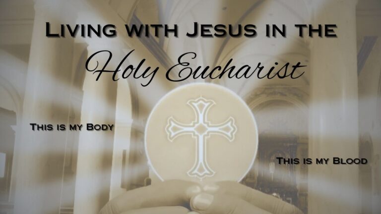 Living With Jesus In The Holy Eucharist